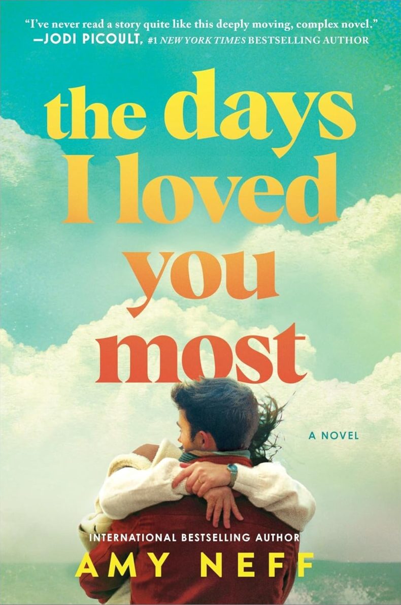The Days I Loved You Most by Amy Neff | US Paperback